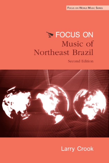 Focus: Music of Northeast Brazil, Hardback Book