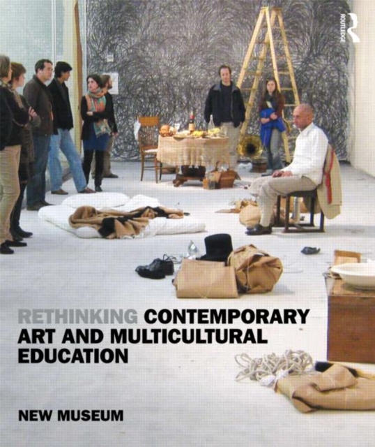 Rethinking Contemporary Art and Multicultural Education, Paperback / softback Book
