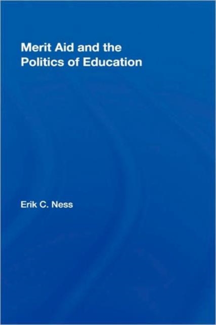 Merit Aid and the Politics of Education, Hardback Book