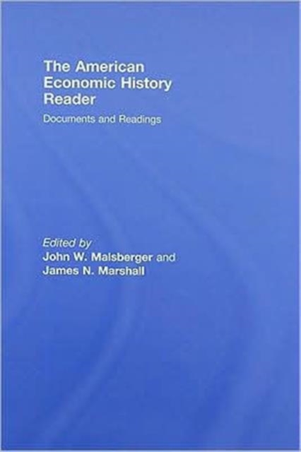 The American Economic History Reader : Documents and Readings, Hardback Book