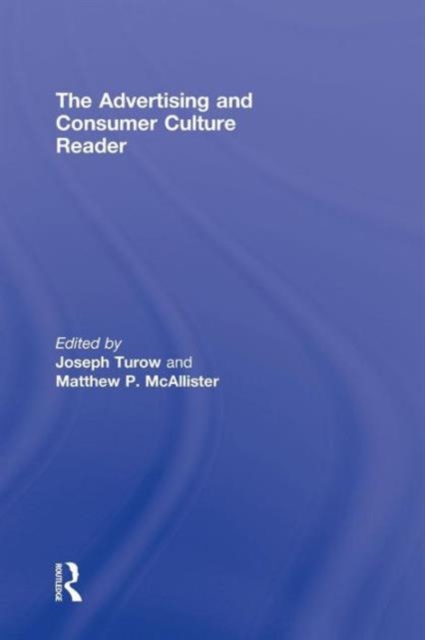 The Advertising and Consumer Culture Reader, Hardback Book
