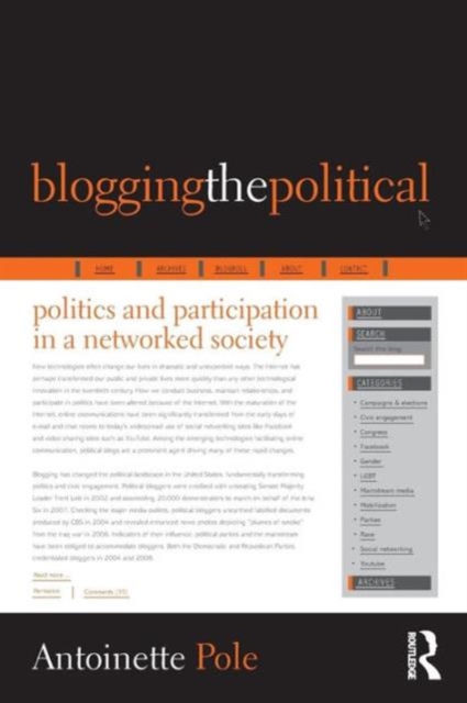 Blogging the Political : Politics and Participation in a Networked Society, Paperback / softback Book
