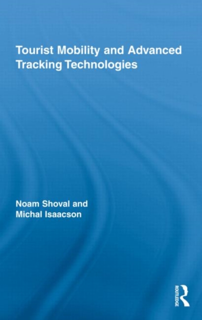 Tourist Mobility and Advanced Tracking Technologies, Hardback Book