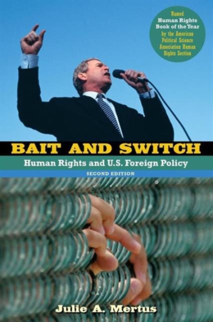 Bait and Switch : Human Rights and U.S. Foreign Policy, Paperback / softback Book
