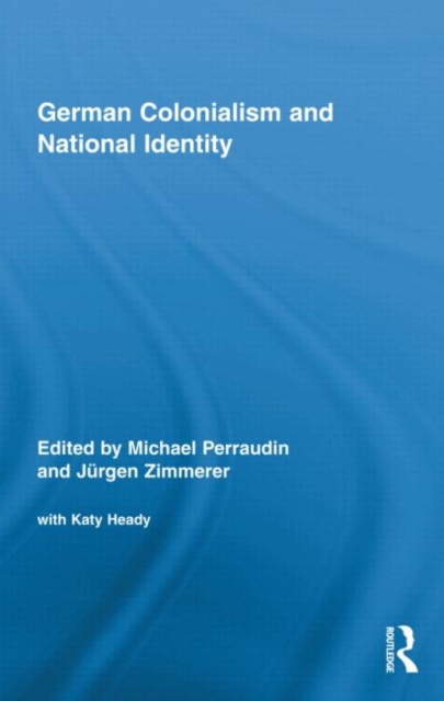 German Colonialism and National Identity, Hardback Book