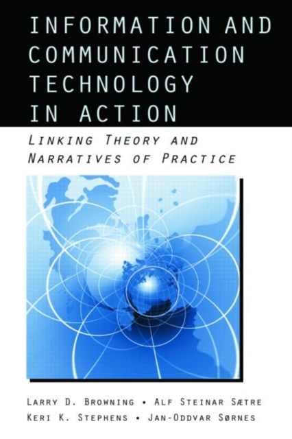 Information and Communication Technologies in Action : Linking Theories and Narratives of Practice, Paperback / softback Book