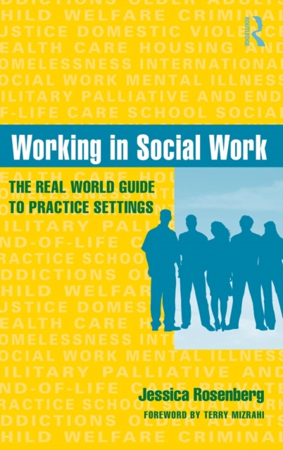 Working in Social Work : The Real World Guide to Practice Settings, Hardback Book