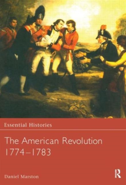 The American Revolution 1774-1783, Hardback Book