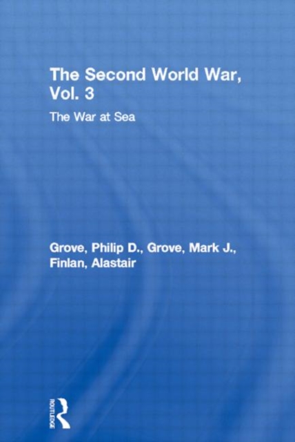 The Second World War, Vol. 3 : The War at Sea, Hardback Book