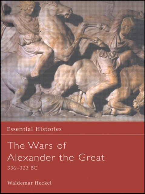 The Wars of Alexander the Great, Hardback Book