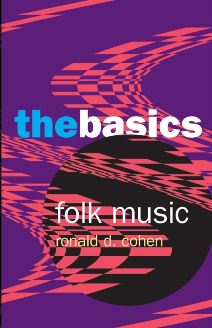 Folk Music: The Basics, Paperback / softback Book