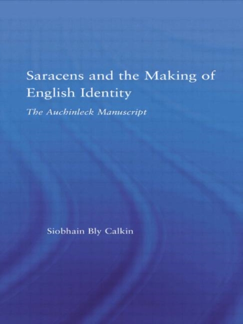 Saracens and the Making of English Identity : The Auchinleck Manuscript, Hardback Book