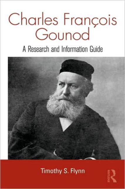 Charles Francois Gounod : A Research and Information Guide, Hardback Book