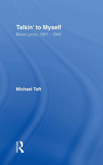 Talkin' to Myself : Blues Lyrics, 1921-1942, Hardback Book