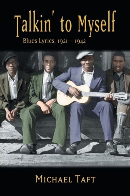 Talkin' to Myself : Blues Lyrics, 1921-1942, Paperback / softback Book