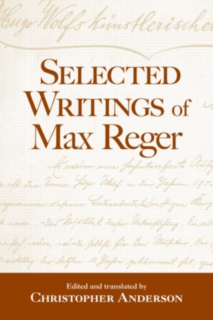 Selected Writings of Max Reger, Hardback Book