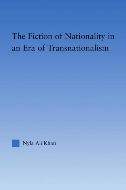 The Fiction of Nationality in an Era of Transnationalism, Hardback Book