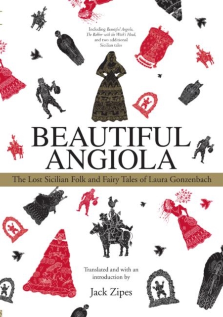 Beautiful Angiola : The Lost Sicilian Folk and Fairy Tales of Laura Gonzenbach, Paperback / softback Book
