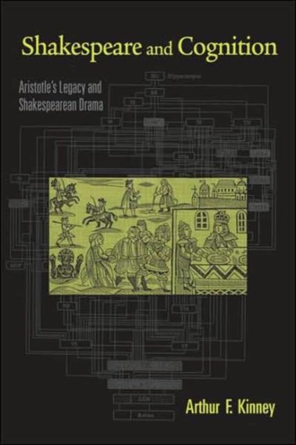 Shakespeare and Cognition : Aristotle's Legacy and Shakespearean Drama, Hardback Book