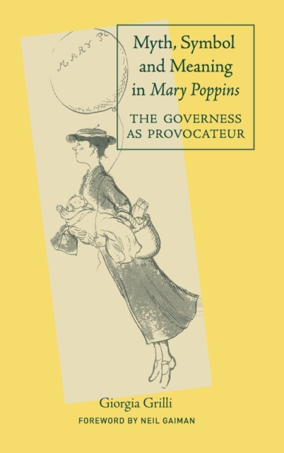 Myth, Symbol, and Meaning in Mary Poppins, Hardback Book