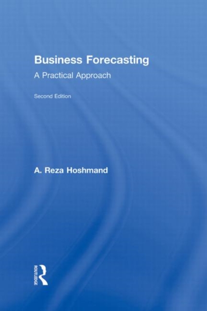 Business Forecasting : A Practical Approach, Hardback Book