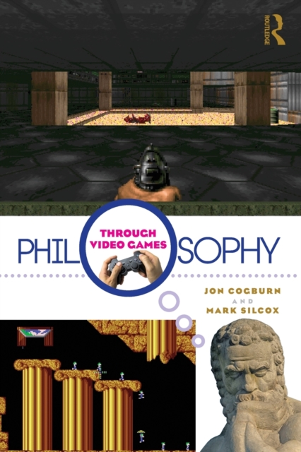 Philosophy Through Video Games, Paperback / softback Book