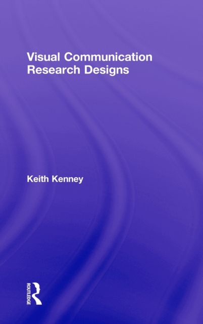 Visual Communication Research Designs, Hardback Book