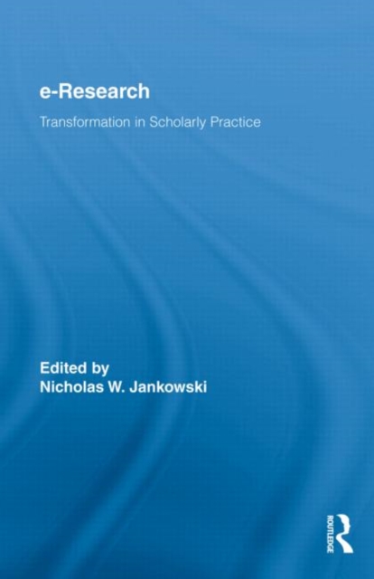 E-Research : Transformation in Scholarly Practice, Hardback Book