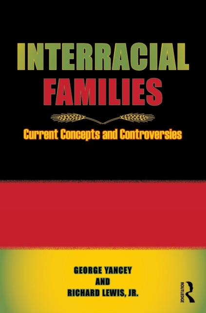 Interracial Families : Current Concepts and Controversies, Paperback / softback Book