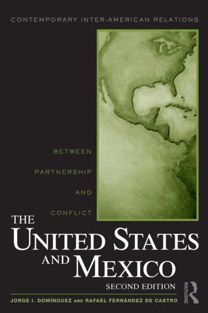The United States and Mexico : Between Partnership and Conflict, Paperback / softback Book