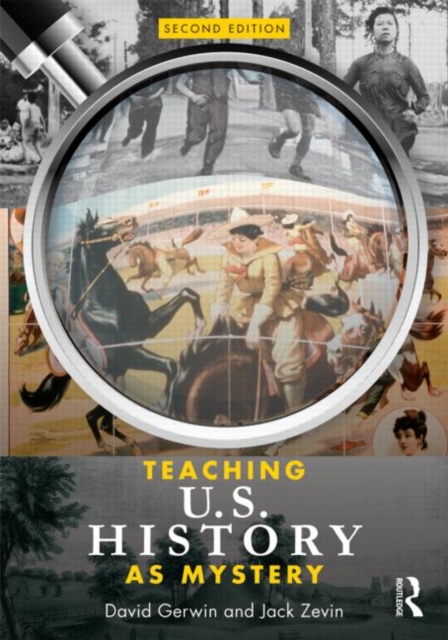Teaching U.S. History as Mystery, Paperback / softback Book