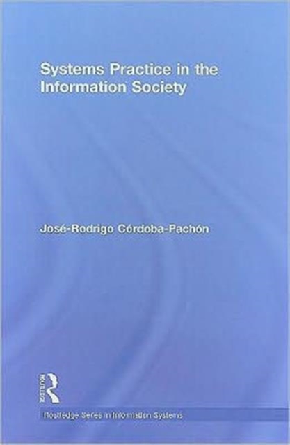 Systems Practice in the Information Society, Hardback Book