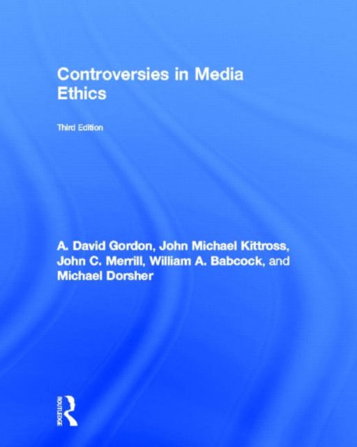Controversies in Media Ethics, Hardback Book