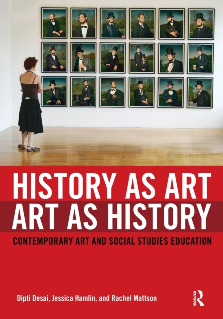 History as Art, Art as History : Contemporary Art and Social Studies Education, Paperback / softback Book
