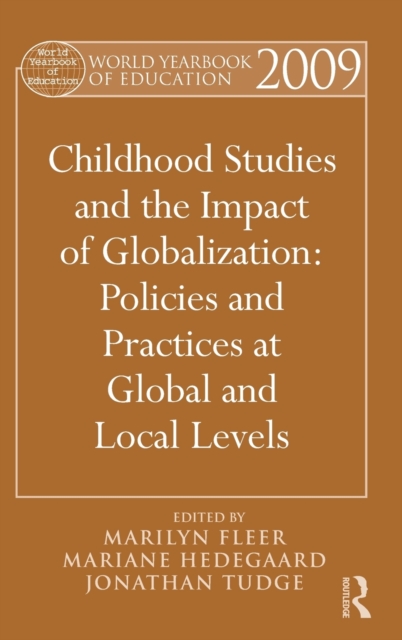 World Yearbook of Education 2009 : Childhood Studies and the Impact of Globalization: Policies and Practices at Global and Local Levels, Hardback Book