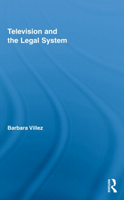 Television and the Legal System, Hardback Book