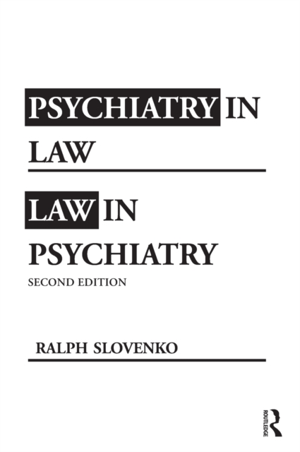 Psychiatry in Law / Law in Psychiatry, Second Edition, Hardback Book