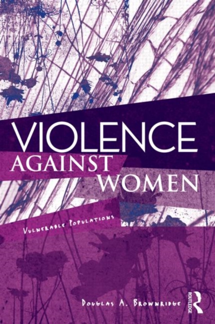 Violence Against Women : Vulnerable Populations, Paperback / softback Book