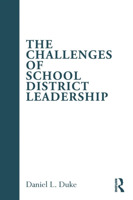 The Challenges of School District Leadership, Paperback / softback Book