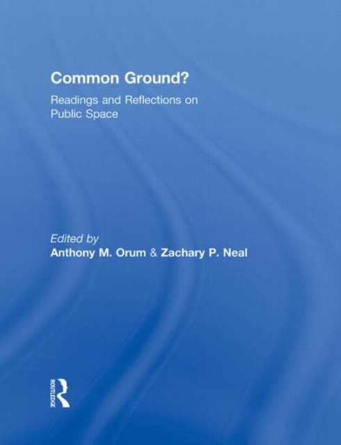 Common Ground? : Readings and Reflections on Public Space, Hardback Book