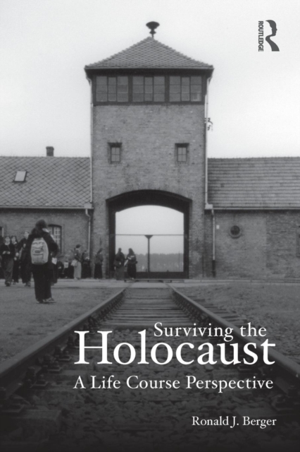 Surviving the Holocaust : A Life Course Perspective, Paperback / softback Book