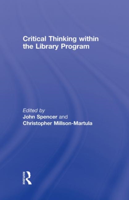 Critical Thinking Within the Library Program, Hardback Book