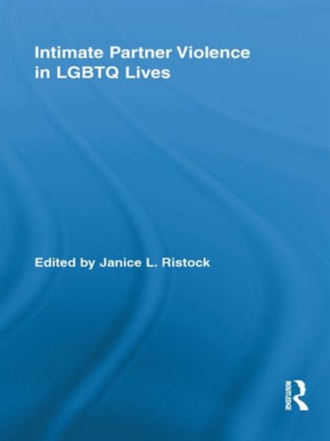 Intimate Partner Violence in LGBTQ Lives, Hardback Book