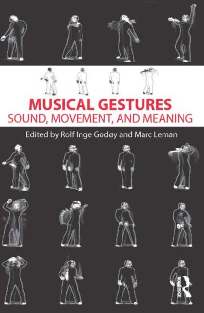 Musical Gestures : Sound, Movement, and Meaning, Paperback / softback Book