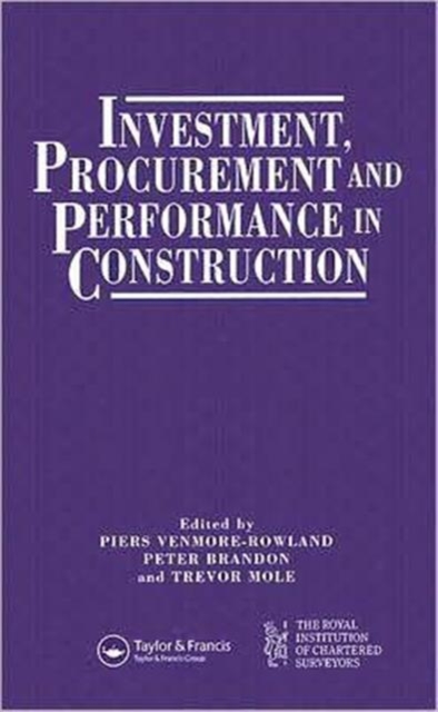 Investment, Procurement and Performance in Construction : The First National RICS Research Conference, Hardback Book