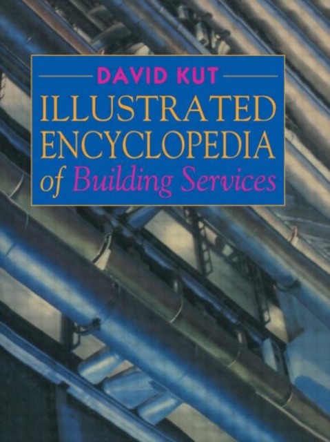 Illustrated Encyclopedia of Building Services, Hardback Book