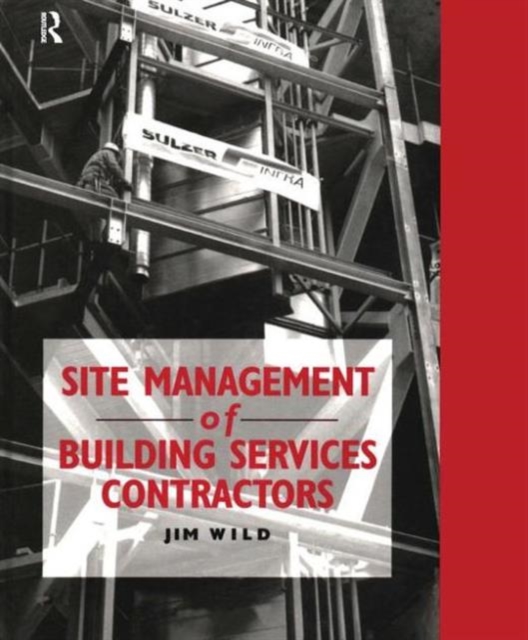 Site Management of Building Services Contractors, Hardback Book