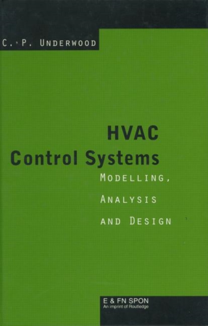 HVAC Control Systems : Modelling, Analysis and Design, Hardback Book