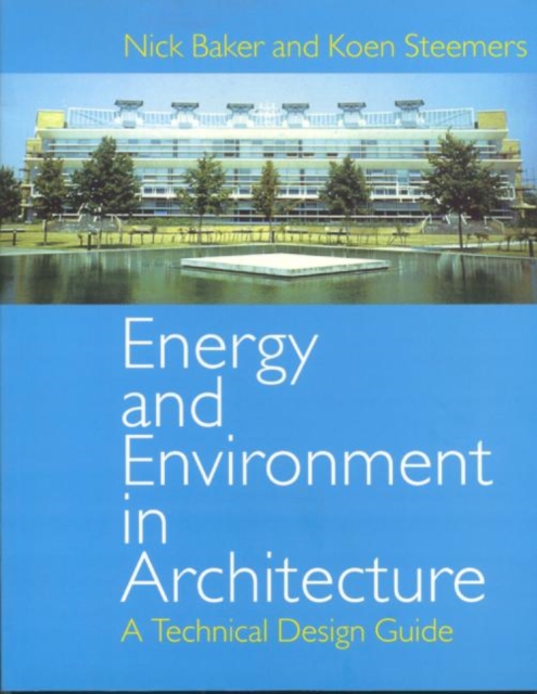 Energy and Environment in Architecture : A Technical Design Guide, Paperback / softback Book