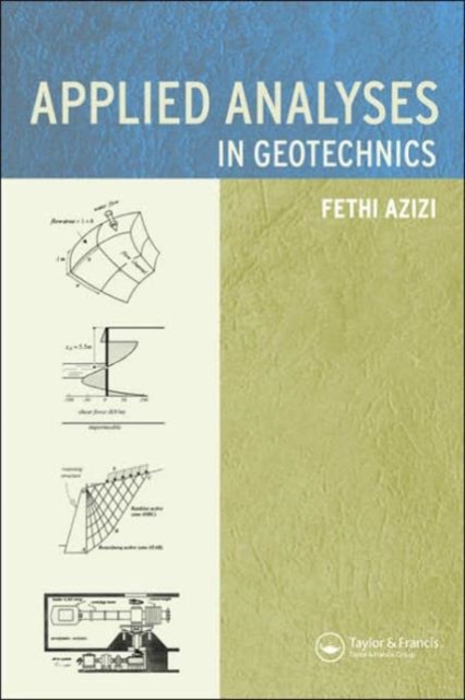 Applied Analyses in Geotechnics, Paperback / softback Book